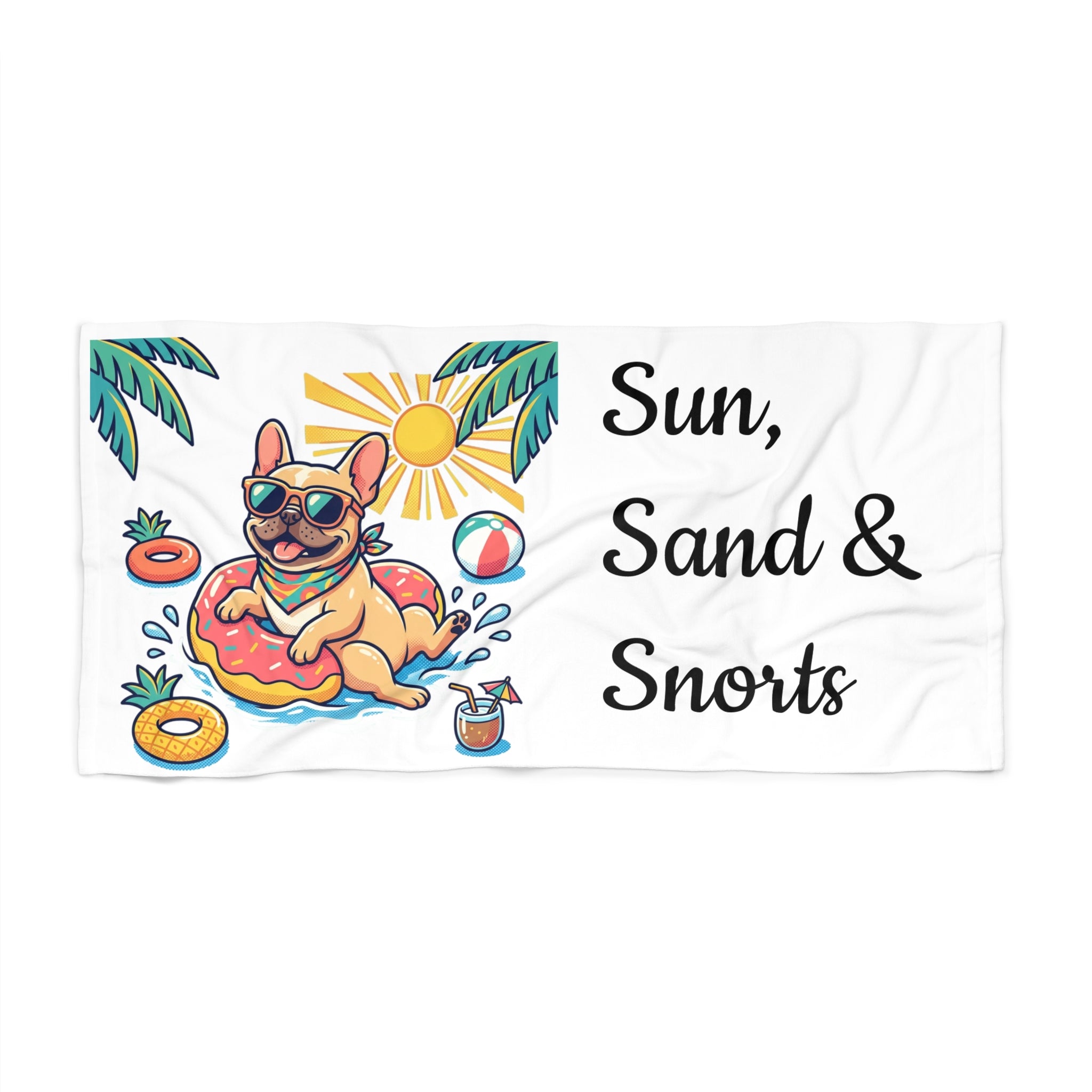 Sun, Sand & Snorts Frenchie Beach Towel